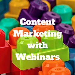 How Webinars Can Be the Building Blocks for Your Content Marketing