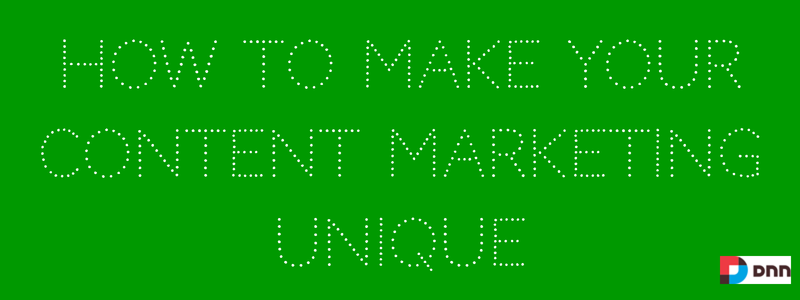 how to make your content marketing unique