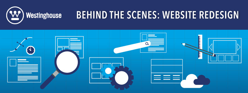 behind the scenes: website redesign at Westinghouse